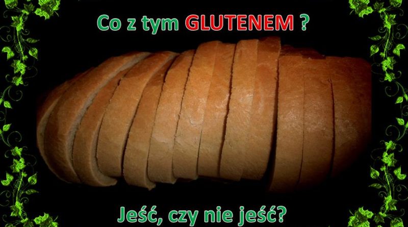 gluten - jeść, czy nie jeść