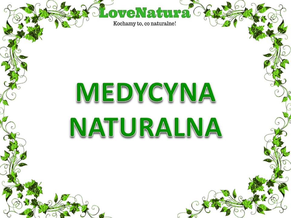 Medycyna naturalna love natura 